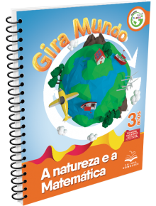 Coleção Gira Mundo - A Natureza e a Matemática - Educação Infantil 3 anos