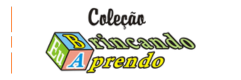 COLEÇÃO BRINCANDO EU APRENDO INFANIL